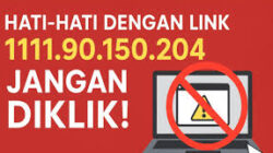 Jangan Klik Link 111.90.150.204! Ini IP Berbahaya yang Bisa Bikin HP/Laptop Lo Kena Malware Parah